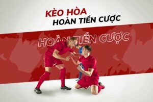 Kèo Draw No Bet (Hoà hoàn tiền cược) là gì? Cách chơi ra sao?