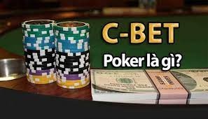 C Bet trong Poker là gì? Có nên sử dụng C Bet trong Poker?