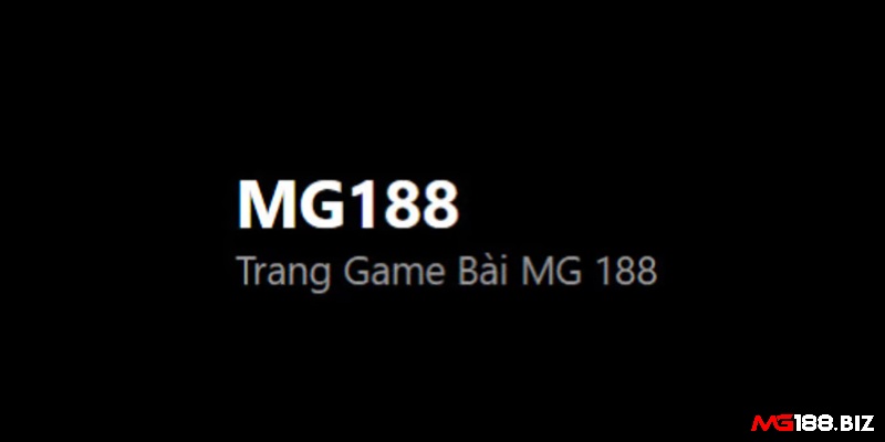 Mg188 web game casino và mọi loại hình thức cá cược