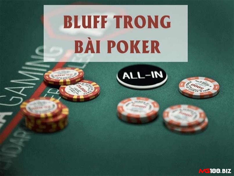 Cùng MG188 tìm hiểu Bluff là gì trong Poker?