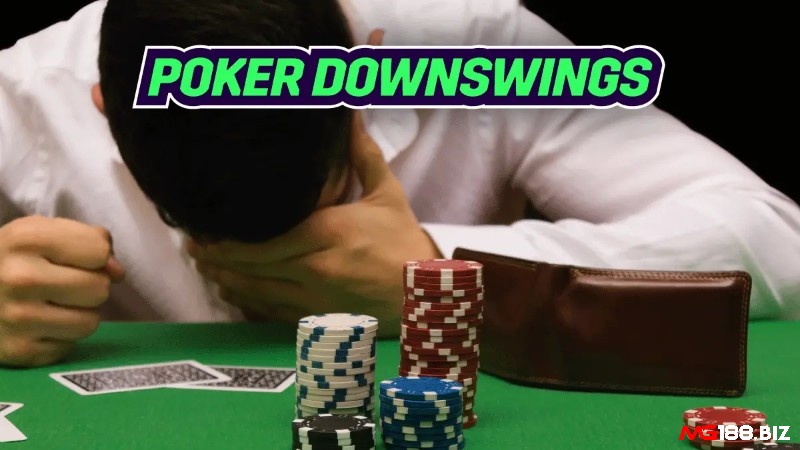 Tìm hiểu Downswing Poker là gì?
