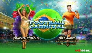 Football Carnival slot: Lễ hội bóng đá nổi tiếng Brazil