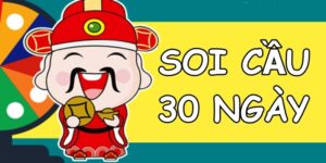 Soi cầu 30 ngày: Hướng dẫn các cách soi cầu hiệu quả