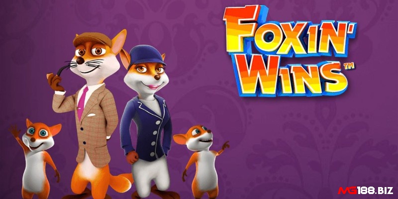 Foxin Wins là một trong những trò chơi slot nổi tiếng
