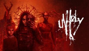 Game Unholy - Tựa game kinh dị gay cấn đến nghẹt thở