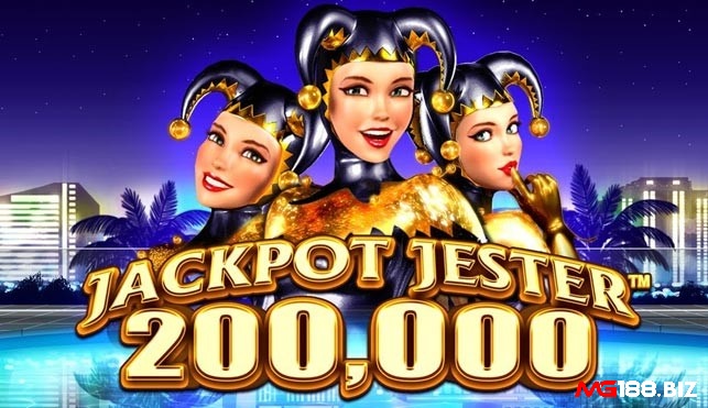 Tìm hiểu thông tin về Jackpot Jester 200 000 Jackpot