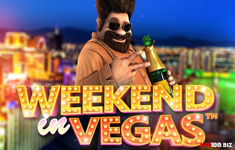 Cùng MG188 tìm hiểu chi tiết về slot game Weekend in Vegas nhé