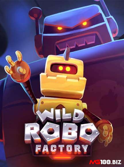 Mau chóng chơi Wild Robo Factory ngay thôi!