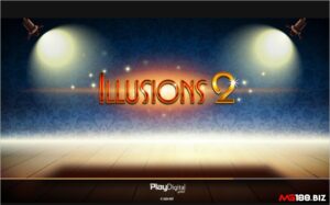 Illusions 2 slot: Khám phá thế giới ảo thuật kì bí của iSoft bet