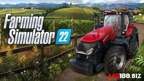 Farming Simulator 22 đưa người chơi trải nghiệm thế giới nông trại đầy sống động